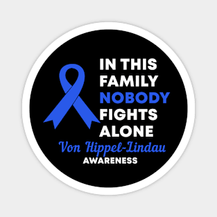 In This Family Nobody Fights Alone Von Hippel-Lindau VHL Awareness Magnet